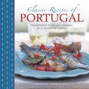 Classic Recipes Of Portugal By Silva, Miguel De C