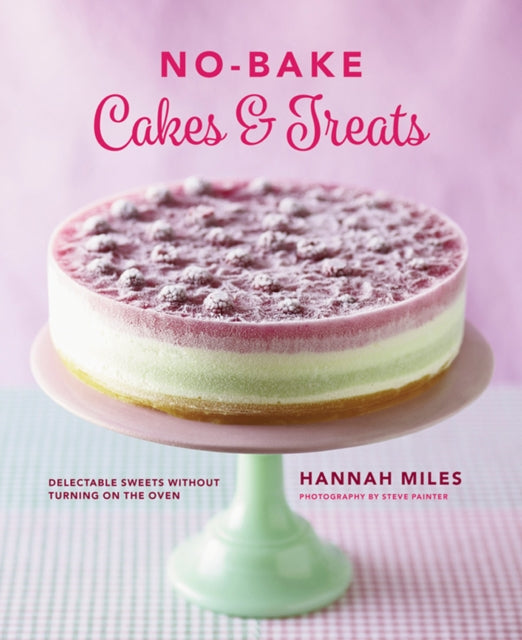 No Bake Cakes & Treats