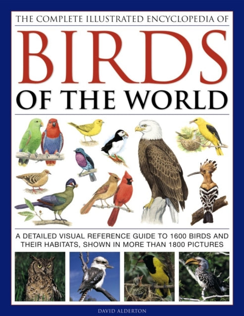 Birds Of The World The Complete Illustra By David Alderton