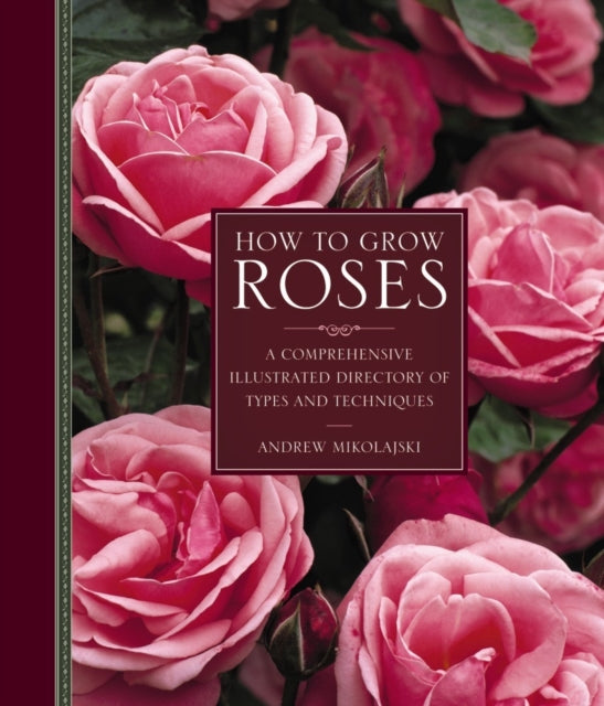 How To Grow Roses