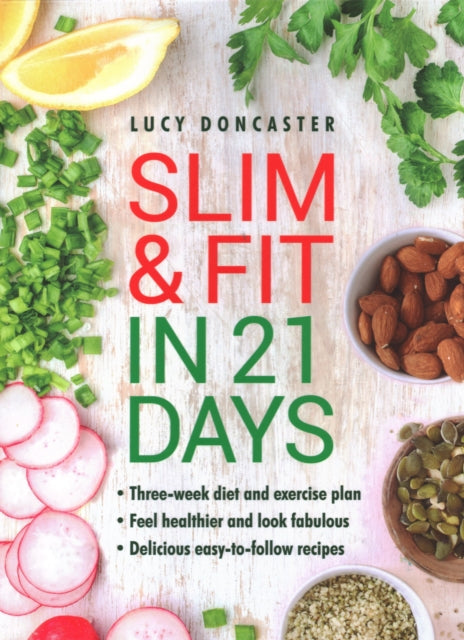Slim & Fit In 21 Days: Three-week Diet
