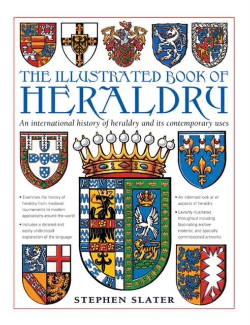 Illustrated Book Of Heraldry By Slater, Stephen
