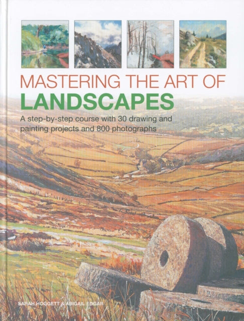 Mastering The Art Of Landscapes By Sarah Hoggett And Ab