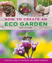 How To Create An Eco Garden