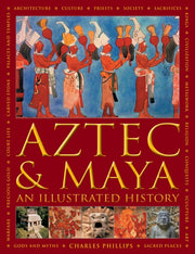Aztec & Maya An Illustrated History