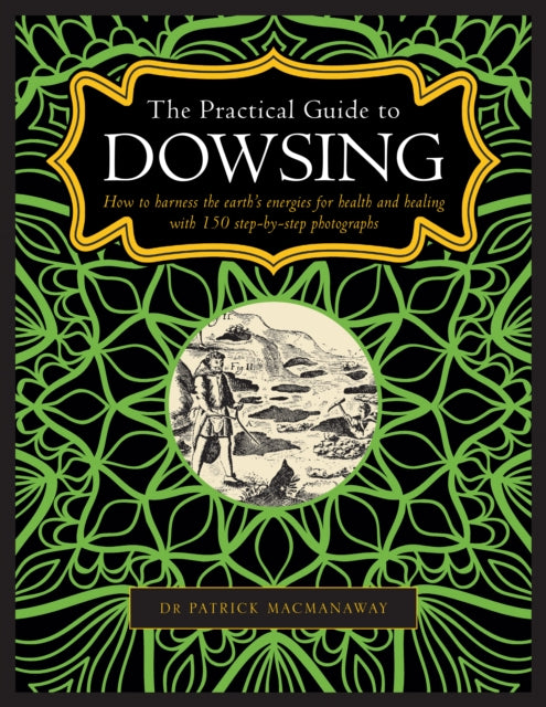 Dowsing The Practical Guide To