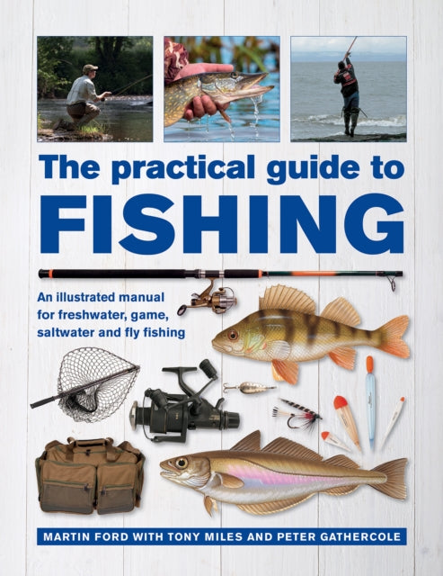 Fishing The Practical Guide To