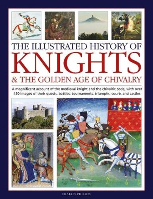 Knights & The Golden Age Of Chivalry
