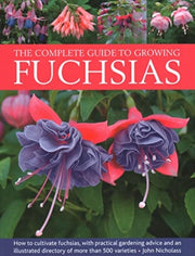 Fuchsias The Complete Guide To Growing