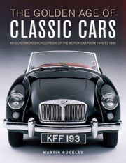 Classic Cars The Golden Age Of By Buckley, Martin