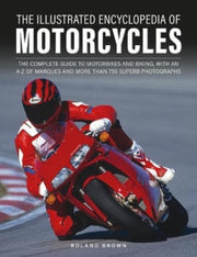 Illustrated Encyclopedia Of Motorcyles By Brown, Roland