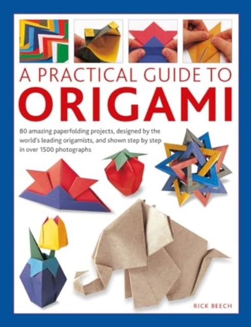 Origami A Practical Guide To