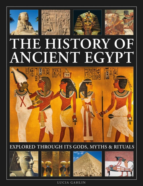 The History Of Ancient Egypt Explored Th