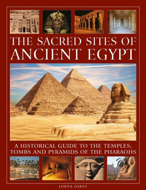 Sacred Sites Of Ancient Egypt By Oakes, Lorna