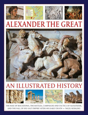 Alexander The Great An Illustrated Histo