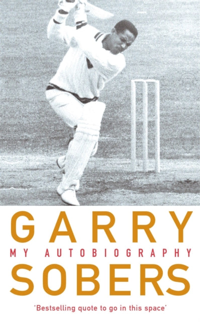 Garry Sobers My Autobiography By Garry Sobers
