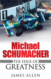 Michael Schumacher The Edge Of Greatness By Allen, James