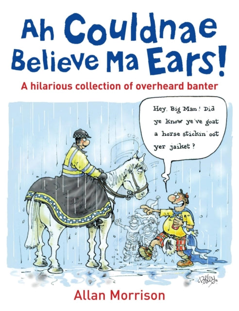 Ah Couldnae Believe Ma Ears