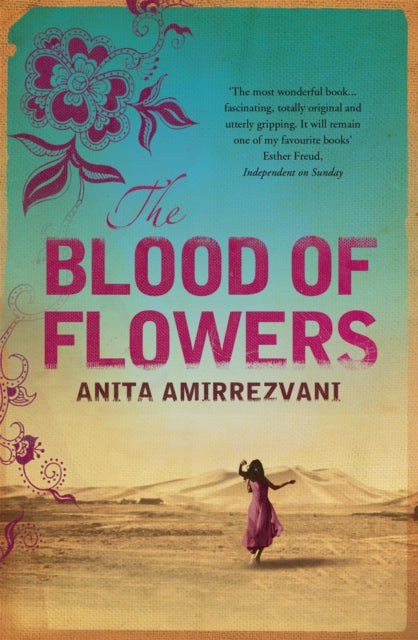 Blood Of Flowers By Amirrezvani, Anita