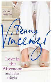 Love In The Afternoon & Other Delights By Vincenzi, Penny