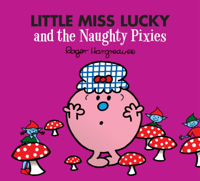Little Miss Lucky & The Naughty Pixies