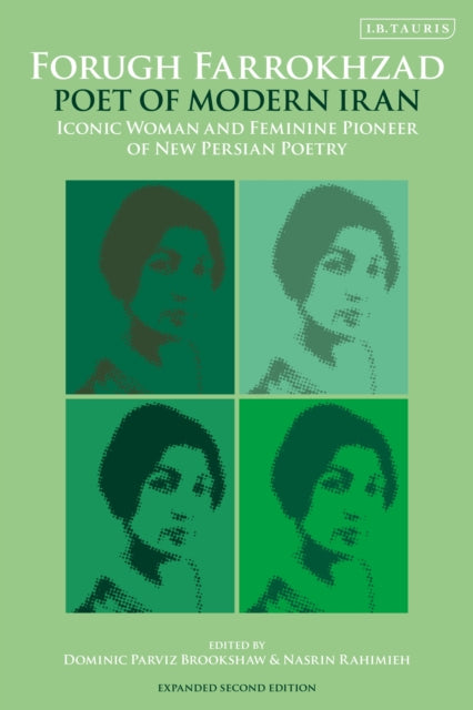 Forugh Farrokhzad Poet Of Modern Iran By Brookshaw Dominic Pa