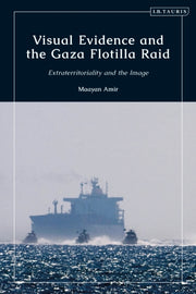 Visual Evidence And The Gaza Flotil