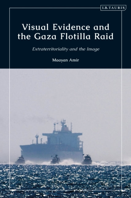 Visual Evidence And The Gaza Flotil