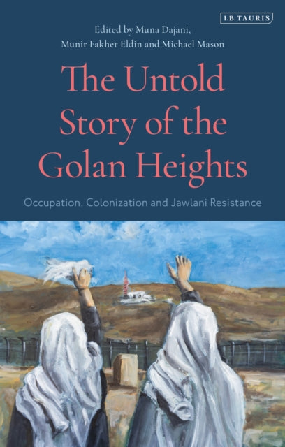 Untold Story Of The Golan Heights By Unknown