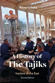 History Of The Tajiks By Foltz, Richard