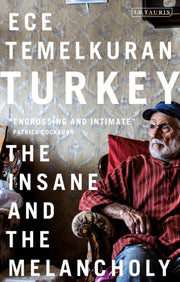 Turkey The Insane & The Melancholy
