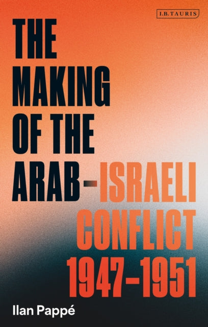 Making Of The Arabisraeli Conflict 19471 By Papp , Ilan