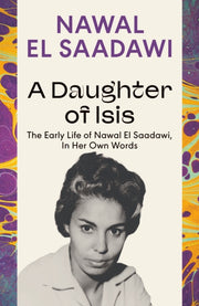 Daughter Of Isis By Saadawi, Nawal El