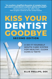 Kiss Your Dentist Goodbye By Phillips, Ellie