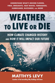 Weather To Live Or Die By Levy, Matthys