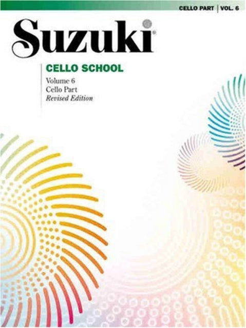 Suzuki Cello School Vol 6 By Suzuki, Shinichi