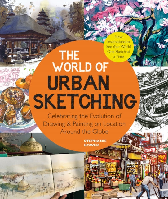 World Of Urban Sketching By Bower, Stephanie