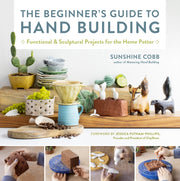 Beginners Guide To Hand Building