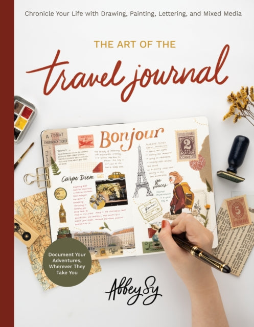 Art Of The Travel Journal By Sy, Abbey