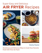 Super Easy & Delicious Air Fryer Recipes By Paster, Emily