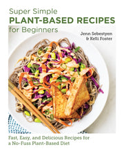 Super Simple Plant Based Recipes/beginne