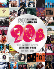 501 Essential Albums Of The 90s By Graff, Gary