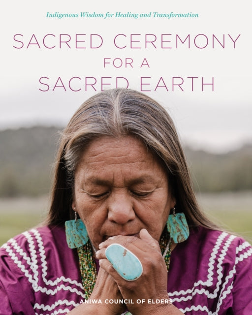 Sacred Ceremony For A Sacred Earth