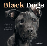 Black Dogs Stories Of Love & Friendship By Levy, Fred