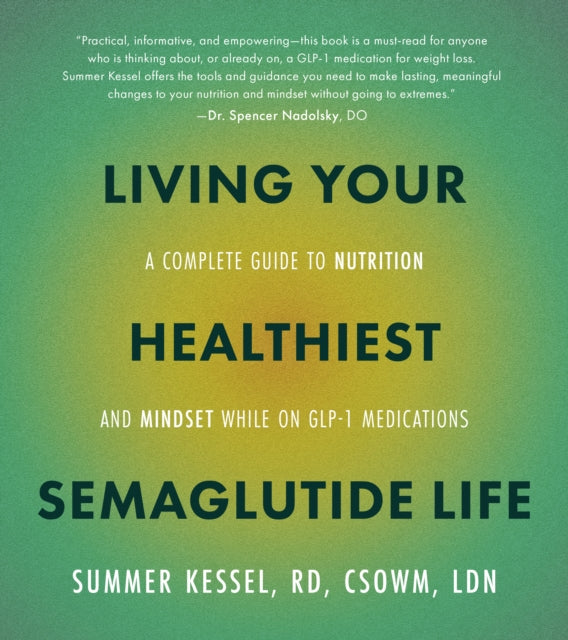 Living Your Healthiest Semaglutide Life By Kessel, Summer