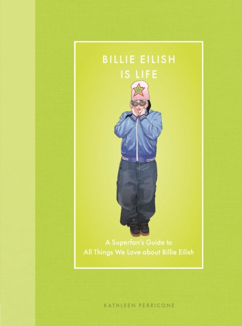Billie Eilish Is Life
