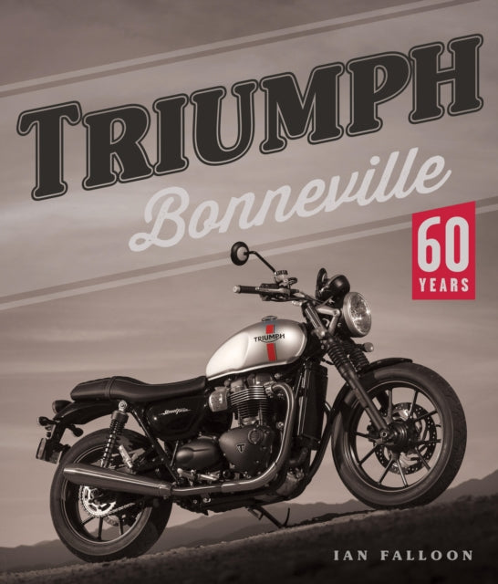 Triumph Bonneville 60 Years By Falloon, Ian