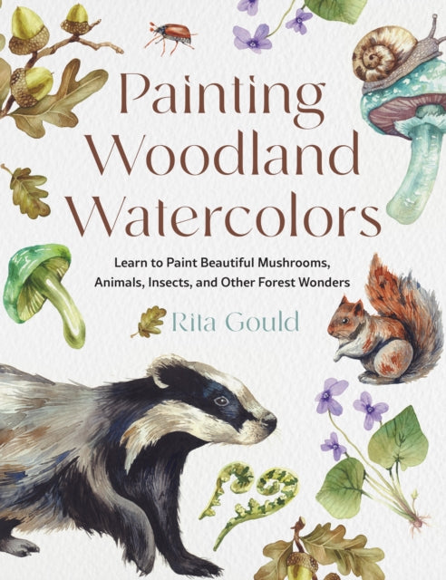 Painting Woodland Watercolors By Gould, Rita