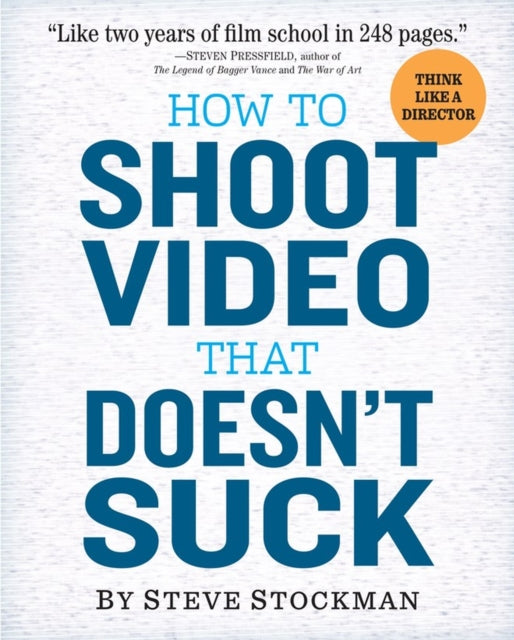 How To Shoot Video That Doesnt Suck