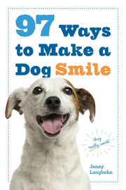 97 Ways To Make A Dog Smile
